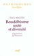 Bouddhisme, unité et diversité