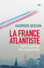 La France atlantiste ou le naufrage de la diplomatie
