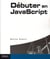 Débuter en JavaScript