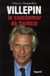 Villepin, le cauchemar de Sarkozy