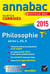 Annabac sujets & corriges - philosophie - terminale l, es, s - annales - 2015