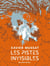 Les Pistes invisibles