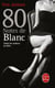 80 notes Tome 5 : 80 notes de blanc