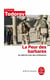 La peur des barbares - au-delà du choc des civilisations