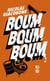 Boum, boum, boum