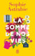 La somme de nos vies