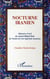 Nocturne iranien - mémoires d'exil du colonel bidgoli rad, de l'armée de l'air impériale iranienne