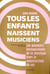 Tous les enfants naissent musiciens