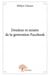 Douleur et misère de la génération facebook
