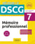 Réussir le DSCG : mémoire professionnel - UE7 - tout-en-un