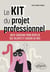 Le kit du projet professionnel : auto-coaching pour révéler ses talents et choisir sa voie
