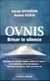 Ovnis : Briser le silence - Révélations des lanceurs d'alerte, agences de l'ombre, rétro-ingénierie,