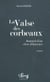 La valse des corbeaux - journal d'un clerc d'huissier