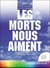 Les morts nous aiment - messages de jean winter et de gerald de dampierre