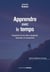 Apprendre avec le temps : Fragments de vie entre complexité, éducation et mouvement
