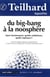 Teilhard aujourd'hui n.49 : Mars 2014 - du Big-Bang à la noosphère