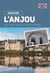 Je découvre : l'Anjou - nature, traditions, history
