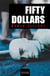 Fifty dollars