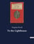To the Lighthouse : A 1927 novel by Virginia Woolf centered on the Ramsay family and their visits to the Isle of Skye in Scotland between 1910 and 1920.