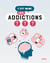 C'est quoi : c'est quoi, les addictions ?