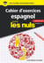 Cahier d'exercices espagnol intermédiaire pour les nuls - niveaux B1/B2