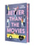 Better than the movies