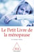 Le Petit Livre de la ménopause (édition 2004)