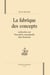La fabrique des concepts - recherches sur l'invention conceptuelle chez rousseau
