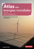 Atlas des énergies mondiales : vers un monde plus vert ? (5e édition)