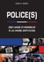 Police(s) - des haies d'honneur à la haine anti-flics