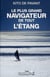 Le plus grand navigateur de tout l'étang