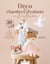 Déco de chambres d'enfants en feutrine : 4 univers (féérique, cosmique, cocoon de douceur, forêt enchantée)
