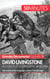 David Livingstone au coeur du continent africain : un aventurier engagé contre l'esclavage