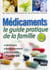 Médicaments le guide pratique de la famille (édition 2010)