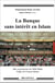 La banque sans intérêt en Islam