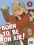 Born to be on air ! Tome 8