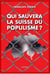 Qui sauvera la Suisse du populisme ?