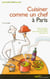 Cuisiner comme un chef a paris (edition 2004)