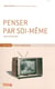 Penser par soi-même