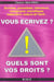 Vous écrivez ? Quels sont vos droits ?