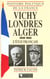 Vichy, Londres, Alger (1940-1944) : L'État français