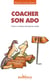 Coacher son ado - trucs et astuces du parent coach
