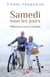 Samedi tous les jours - réflexions pour la retraite