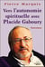 Vers l'autonomie spirituelle avec placide gaboury : entretiens