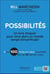 Possibilités : un livre d'espoir pour vivre dans un monde rempli d'incertitude !
