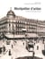 Montpellier d'antan - à travers la carte postale ancienne