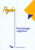 Psychologie cognitive (la)
