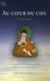 Au coeur du ciel Tome 1 - le système de la voie médiane dans la tradition kagyu