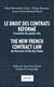 Le droit des contrats réformé. The New French Contract Law : L'essentiel des points-clés