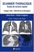 Scanner thoracique, guide de lecture rapide - images clefs, définitions et étiologies